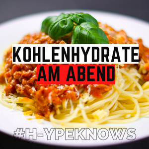 H-YPE #26: KOHLENHYDRATE AM ABEND